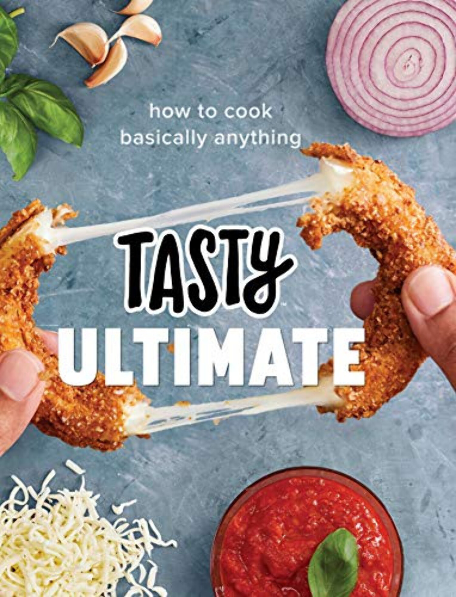 Tasty Ultimate: How to Cook Basically Anything (An Official Tasty Cookbook) - image 1 of 1