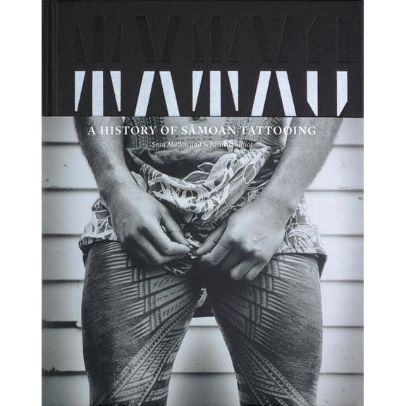 Tatau: A History of Samoan Tattooing, (Hardcover)