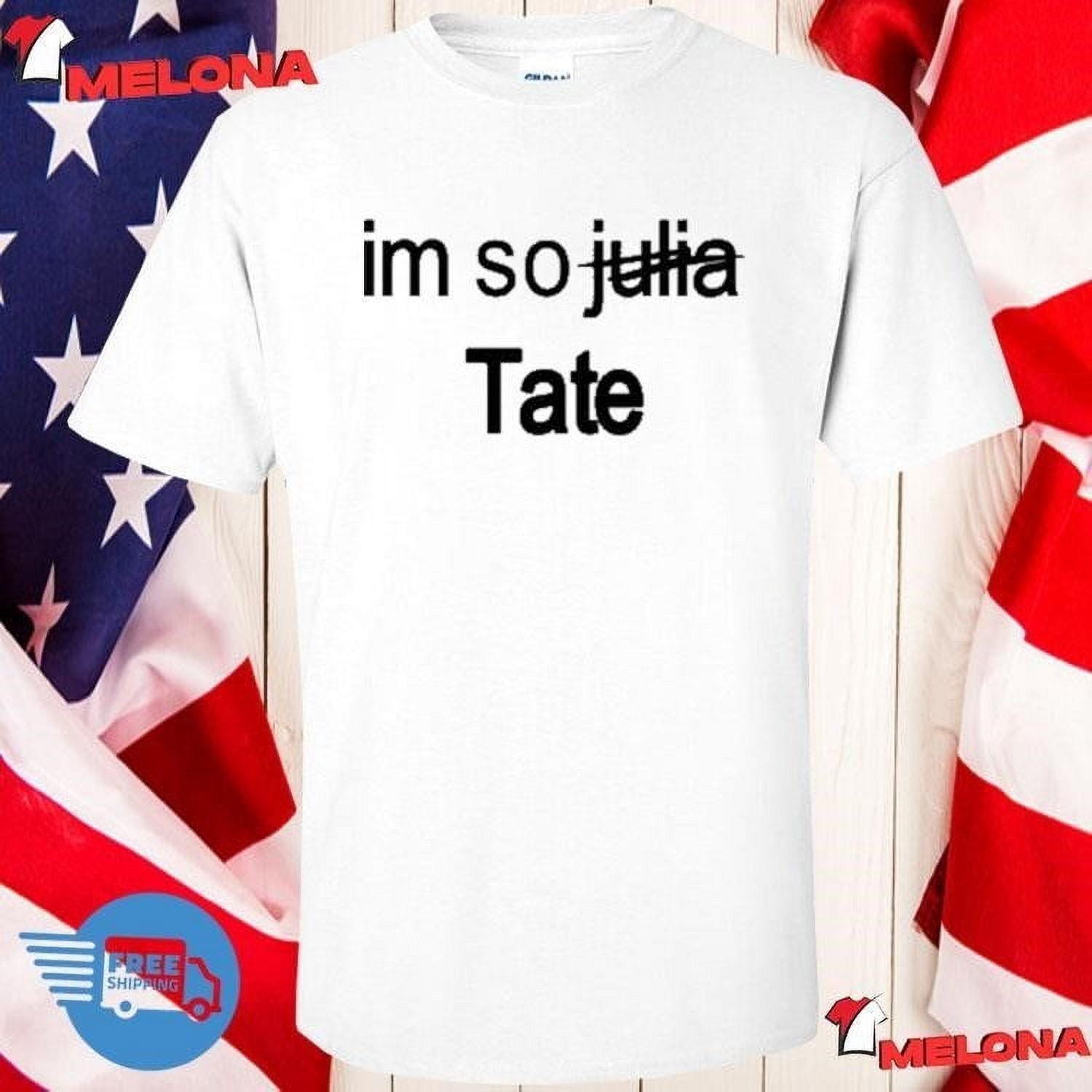 Tate Mcrae Im So Julia Tate Shirt
