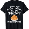 thumbnail image 1 of Tater Tot Apparel - Awesome Funny Tots Lover Design T-Shirt, 1 of 4