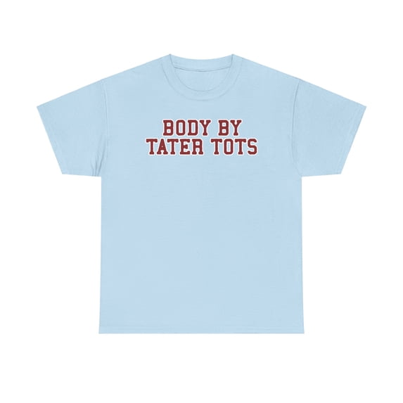 Tater Tot Shirt Gifts Tshirt Crew Neck Short Sleeve