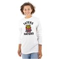 thumbnail image 1 of Taters Before Haters French Fries Long Sleeve TShirt Men Women Brisco Brands L, 1 of 6