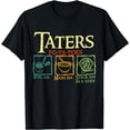 thumbnail image 1 of Taters Po-ta-toes Boil Em Mash Em Stick Em In A Stew T-Shir, 1 of 4