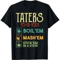 thumbnail image 1 of Taters Po-ta-toes T Shirt Boil Em Mash Em Stick Em In A Stew T-Shirt Black 3X-Large, 1 of 4
