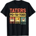 thumbnail image 1 of Taters Potatoes Boil Em Mash Em Stick Em In A Stew T-Shirt mens t shirt，black，women，funny，misfits，men，journey, 1 of 4