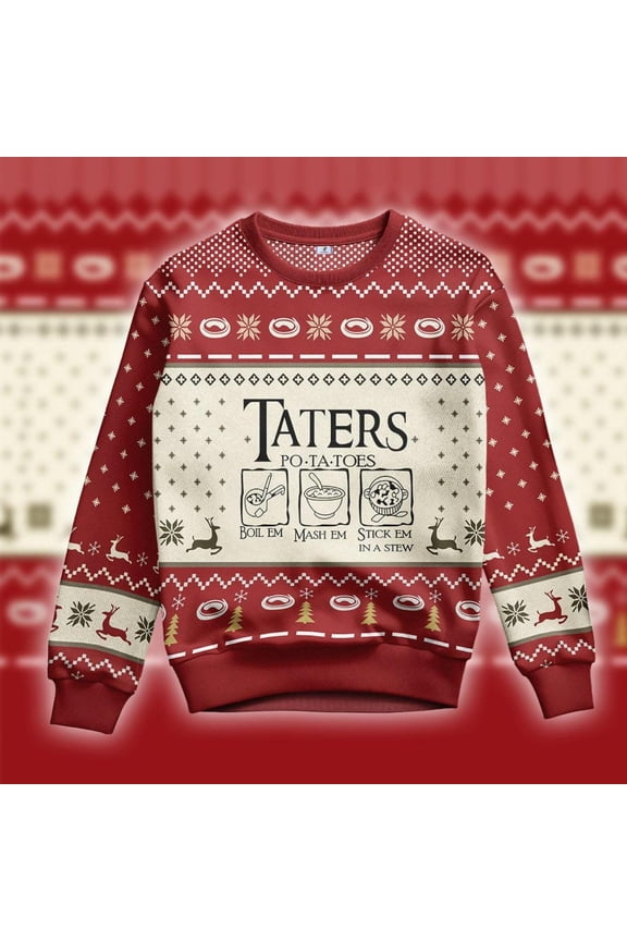 Taters Potatoes Ugly Christmas Sweater, LOTR Fans Sweater, Christmas Sweater, Ugly Sweatshirt, Potatoes Sweater, Christmas Gift Sweater