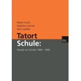 thumbnail image 1 of Tatort Schule: Gewalt an Schulen 1994-1999, (Paperback), 1 of 1