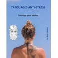 thumbnail image 1 of Tatouages Anti-Stress: Livre de coloriage de Tatouages pour Adultes (Paperback), 1 of 1