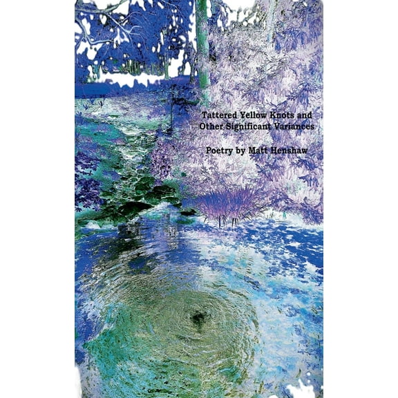 Tattered Yellow Knots and Other Significant Variances, (Paperback)