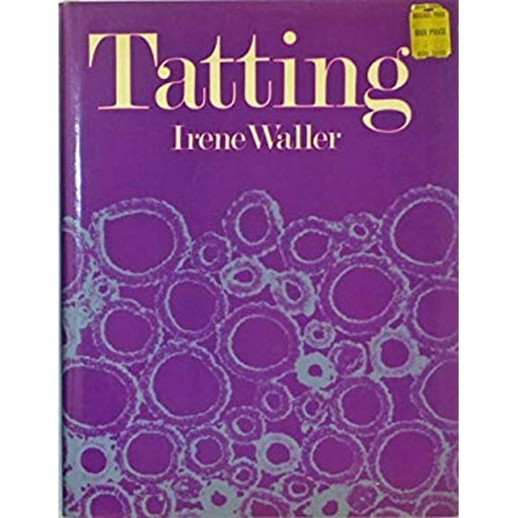 Pre-Owned Tatting: A Contemporary Art Form (Hardcover) 0809283948 9780809283941