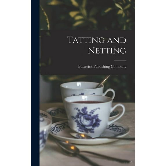 Tatting and Netting (Hardcover)
