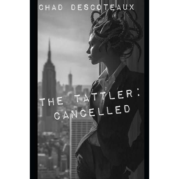 Tattler The Tattler: Cancelled, Book 3, (Paperback)