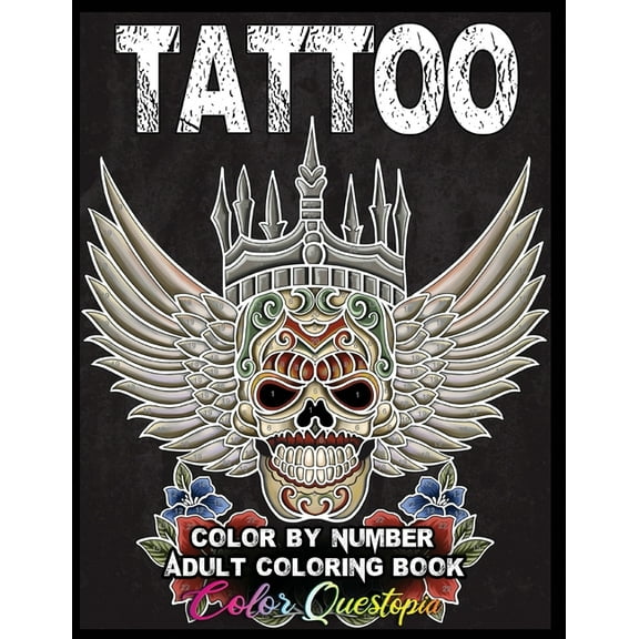 Color by Number for Adults Tattoo Adult Color by Number Coloring Book: 30 Unique Images Including Sugar Skulls, Dragons, Flowers, Butterflies, Drea, Book 12, (Paperback)