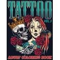 thumbnail image 1 of Tattoo: Adult Coloring Book Volume 3 A Coloring Book for Adults Relaxation with Awesome Modern Tattoo Designs such as Sk, (Paperback), 1 of 1