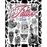 Tattoo Books Tattoo Book Tattoo Design Book . 800 Tattoo Ideas for Artists, Professionals, and Beginners., Book 1, Paperback