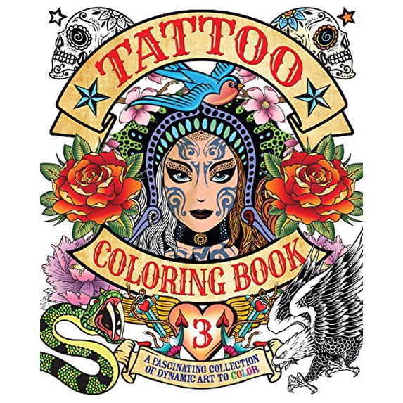 Pre-Owned Tattoo Coloring Book 3: A Fascinating Collection of Dynamic Art to Color (Paperback) 0785833749 9780785833741