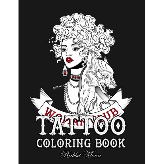 Tattoo Coloring Book: An Adult Coloring Book with Awesome, Sexy, and Relaxing Tattoo Designs for Men and Women  Tattoo Coloring Books   Paperback  1687719632 9781687719638 Rabbit Moon