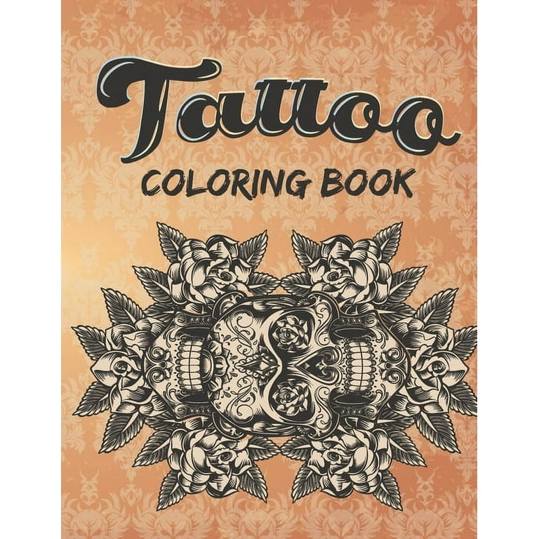 Tattoo Coloring Book: An Adult Coloring Book with Awesome and Relaxing  Beautiful Modern Tattoo Designs for Men and Women Coloring Pages  (Paperback)
