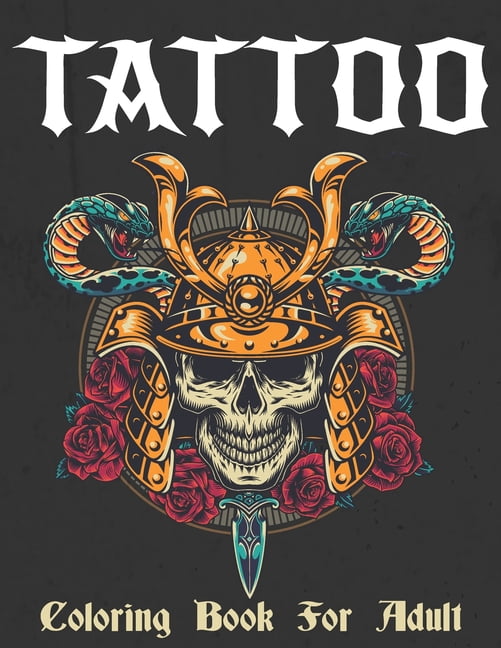 Tattoo Coloring Book : Coloring Pages For Adult Relaxation With Beautiful Modern Tattoo Designs (Paperback)