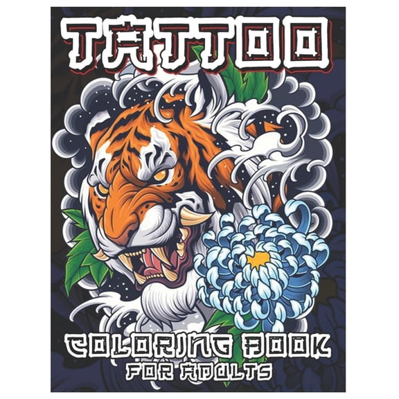 Tattoo Coloring Book for Adults: Over 100 Coloring Pages for Adults, Beautiful and Awesome Tattoo Coloring Pages Such As, (Paperback)