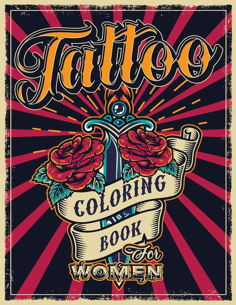 Tattoo Coloring Book for Women: An Adult Coloring Book with Awesome, Sexy, and Relaxing Tattoo Designs - Gift Idea for Everyone -- Swearing Mom