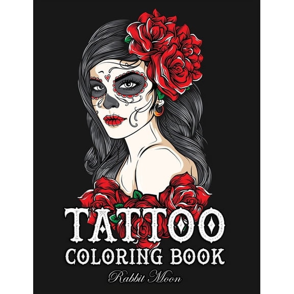 Tattoo Coloring Book: An Adult Coloring Book with Awesome, Sexy, and Relaxing Tattoo Designs for Men and Women  Tattoo Coloring Books   Paperback  1089684533 9781089684534 Rabbit Moon