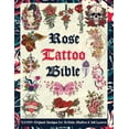 thumbnail image 1 of Tattoo Design Books for Real Tattoo Arti Rose Tattoo Bible: 1,500+ Original Designs for Artists, Studios & Ink Lovers: Massive Rose Tattoo Reference Filled with , (Paperback), 1 of 1