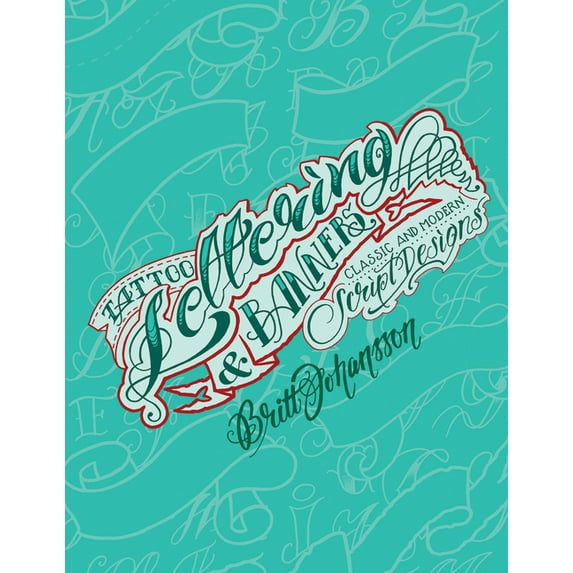 Tattoo Lettering & Banners: Classic and Modern Script Designs ...
