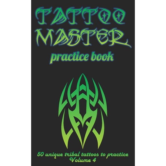 Tattoo Master Practice Book - 50 Unique Tribal Tattoos to Practice: 5 X 8(12.7 X 20.32 CM) Size Cream Pages with 3 Dots Per Inch to Practice with Real Hand-Drawn Tattoos. Tattoo Drawing Album for Adul
