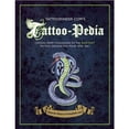 thumbnail image 1 of Tattoo-Pedia: Choose from Over 1,000 of the Hottest Tattoo Designs for Your New Ink! (Paperback) by Editors at Tattoofinder Com (Editor), 1 of 1