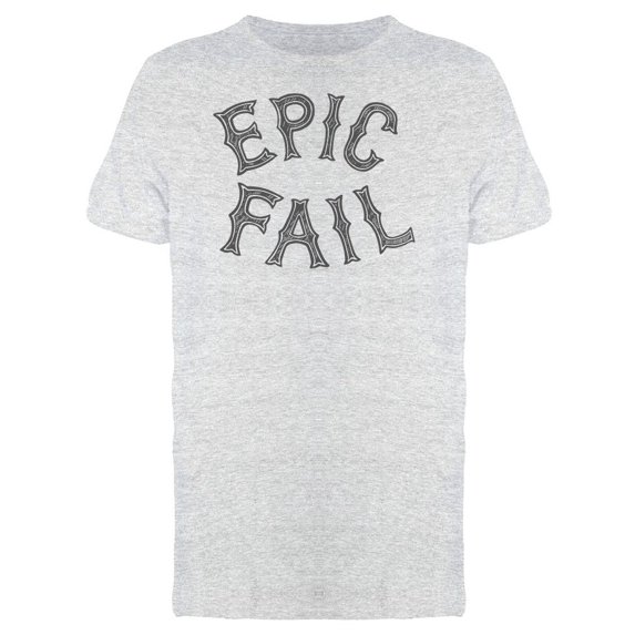 Tattoo Words Epic Fail T-Shirt Men -Image by Shutterstock, Male XX-Large
