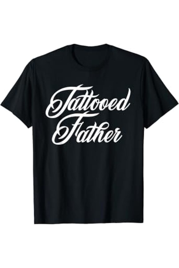 Tattooed Father Shirt Tattoos Biker Beards Daddy Dad Gift T-Shirt