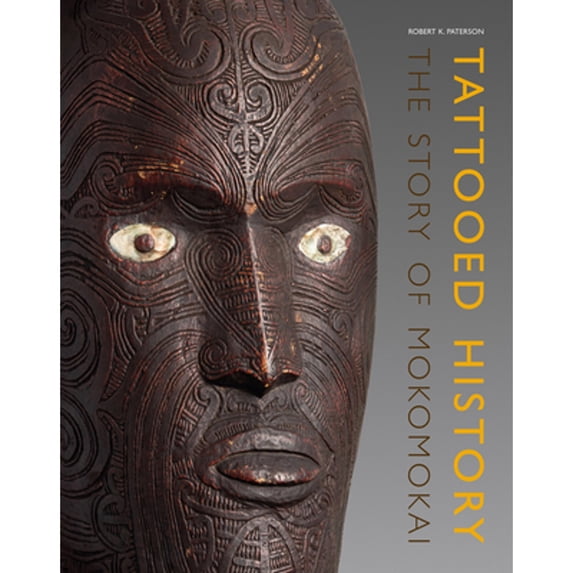 Pre-Owned Tattooed History: The Story of Mokomokai (Paperback) by Robert Kirkwood Paterson