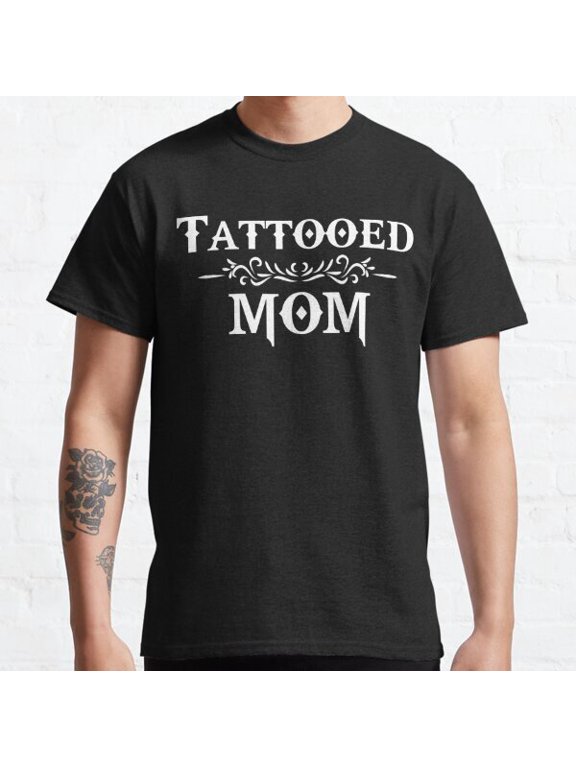 Tattooed Mom Low Life Classic Tee T-Shirt Size M to 3XL Made in the USA