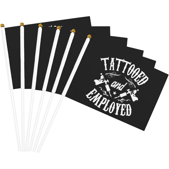Tattooed and Employed Flag 5x8 In Outdoor Decoration Handheld Stick Flags Six Piece