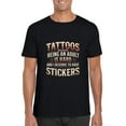 thumbnail image 1 of Tattoos Because Being An Adult Is Hard Deserve Have T-Shirt, for men & women, up to size 5XL, 1 of 3