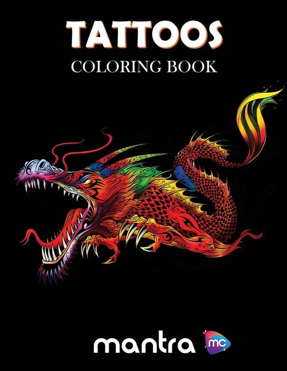 Tattoos Coloring Book: Coloring Book for Adults: Beautiful Designs for Stress Relief, Creativity ...