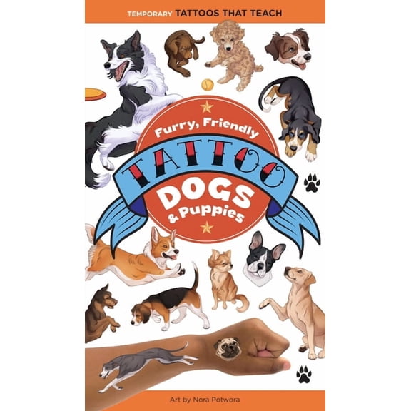 Tattoos That Teach Furry, Friendly Tattoo Dogs & Puppies: 60 Temporary Tattoos That Teach, (Paperback)