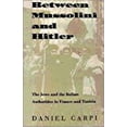 thumbnail image 1 of Tauber Institute Series for the Study of Between Mussolini and Hitler: The Jews and the Italian Authorities in France and Tunisia, (Paperback), 1 of 1