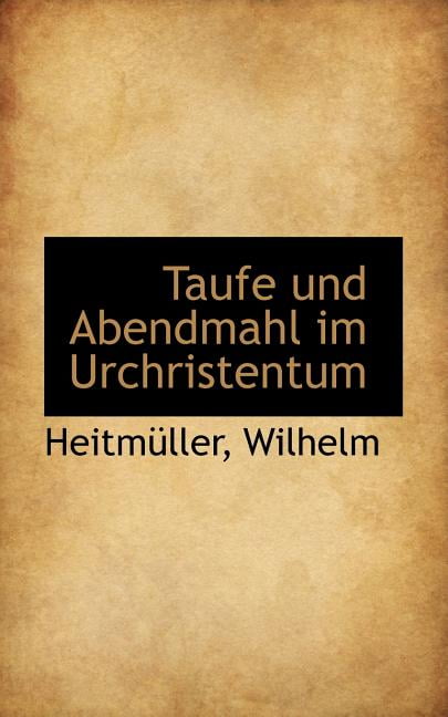 Taufe Und Abendmahl Im Urchristentum (Paperback)
