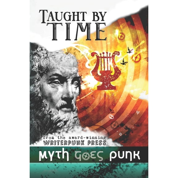 Taught by Time: Myth Goes Punk (Paperback)