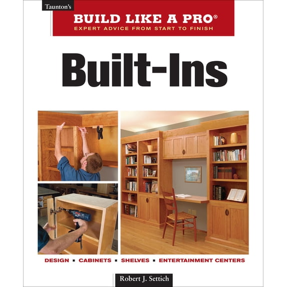 Built-Ins: Design, Cabinets, Shelves, Entertainment Centers, (Paperback)