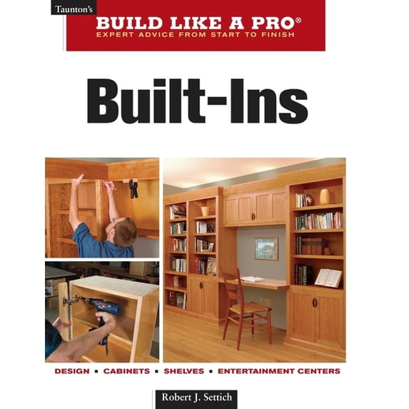 Built-Ins (Taunton's Build Like a Pro) : Aazon.co.uk