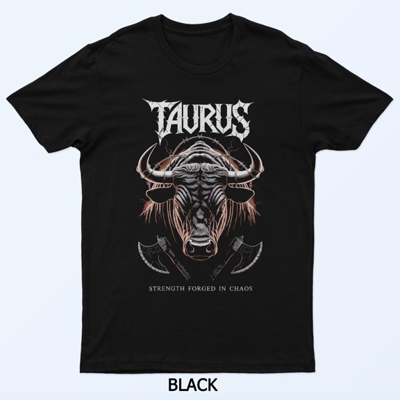 Taurus Strength Forged in Chaos Zodiac Bull Axes Earth Rage T-Shirt