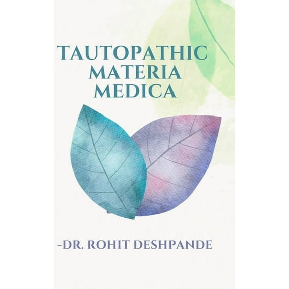 Tautopathic Materia Medica, (Hardcover)