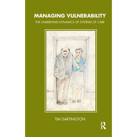 Tavistock Clinic Managing Vulnerability: The Underlying Dynamics of Systems of Care, (Hardcover)