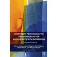 thumbnail image 1 of Tavistock Clinic Short-term Psychoanalytic Psychotherapy for Adolescents with Depression: A Treatment Manual, (Paperback), 1 of 1