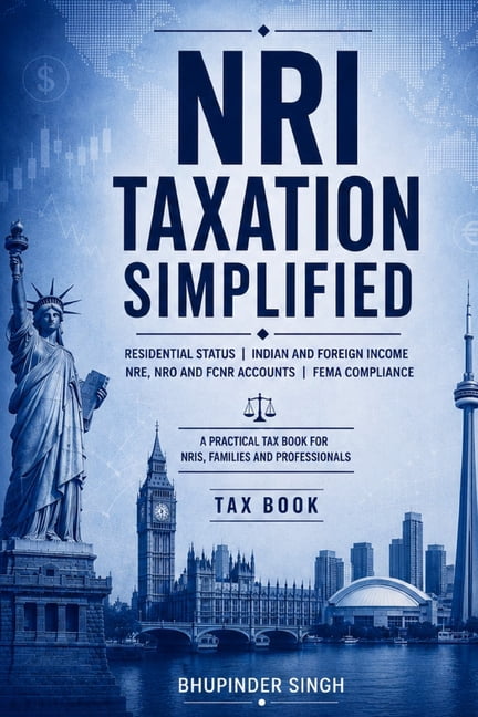 Tax Book Nri Taxation Simplified: A Practical Tax Book for Nris, Families and Professionals, Book 2, (Paperback)