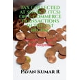 thumbnail image 1 of Tax Collected at Source (Tcs) on E-Commerce Transactions in the Gst Regime, (Paperback), 1 of 1