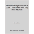 thumbnail image 1 of Pre-Owned Tax-Free Savings Accounts: A Guide To Tfa's And How They Make You Rich (Paperback) 0143171968 9780143171966, 1 of 1
